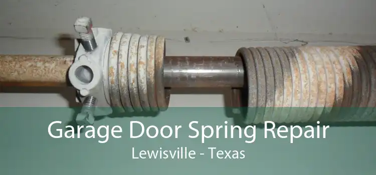 Garage Door Spring Repair Lewisville - Texas