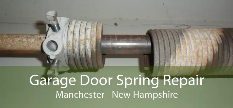 Garage Door Spring Repair Manchester - New Hampshire