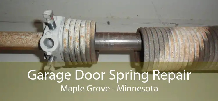 Garage Door Spring Repair Maple Grove - Minnesota