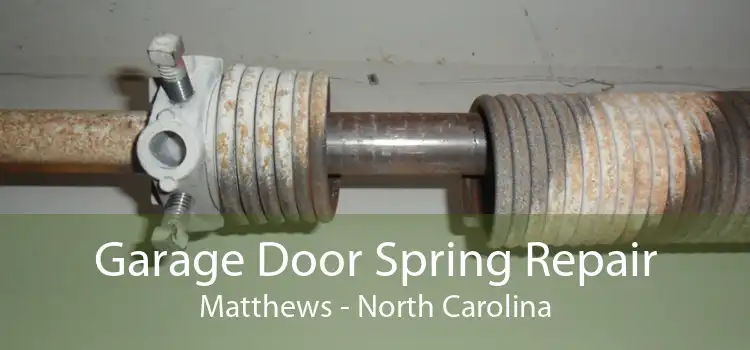 Garage Door Spring Repair Matthews - North Carolina