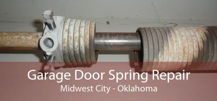 Garage Door Spring Repair Midwest City - Oklahoma