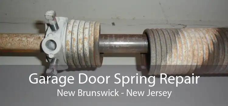Garage Door Spring Repair New Brunswick - New Jersey