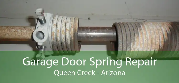 Garage Door Spring Repair Queen Creek - Arizona