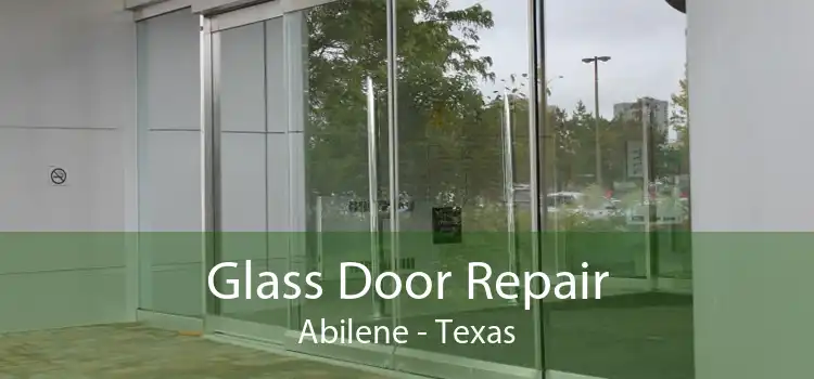 Glass Door Repair Abilene - Texas