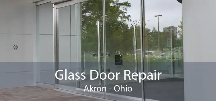 Glass Door Repair Akron - Ohio