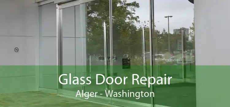 Glass Door Repair Alger - Washington