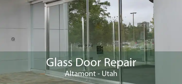 Glass Door Repair Altamont - Utah