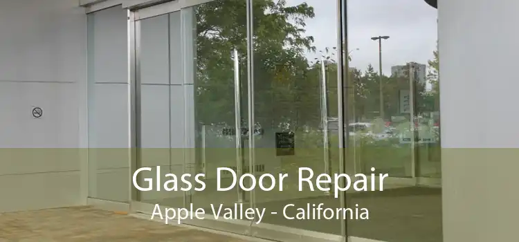 Glass Door Repair Apple Valley - California
