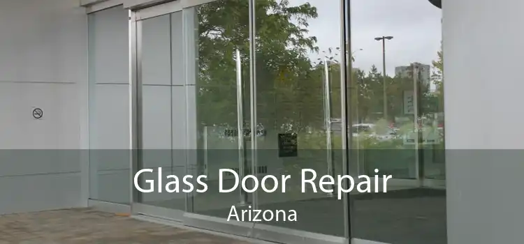 Glass Door Repair Arizona