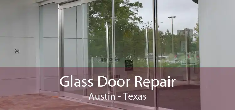 Glass Door Repair Austin - Texas