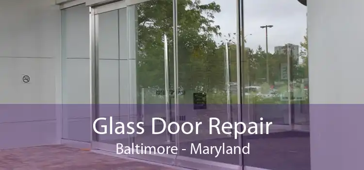 Glass Door Repair Baltimore - Maryland
