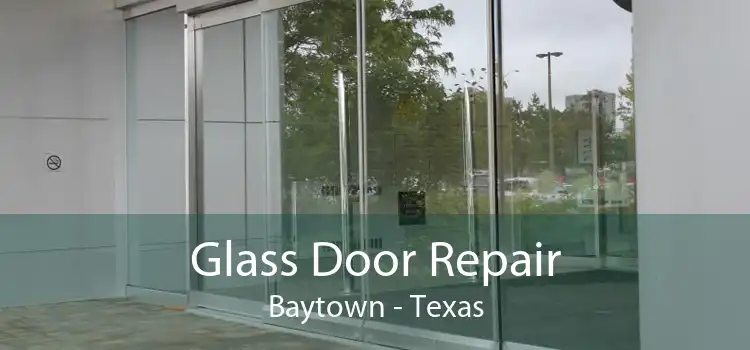 Glass Door Repair Baytown - Texas