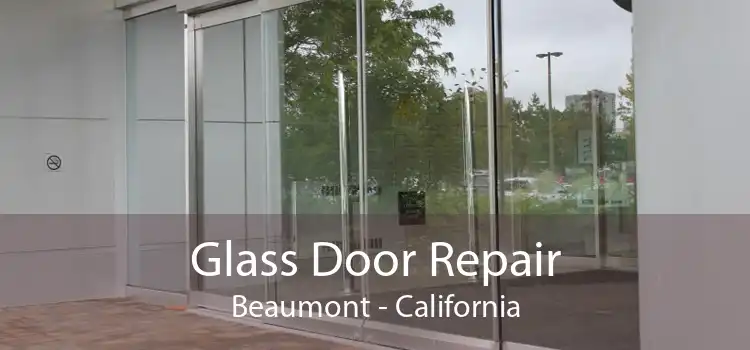 Glass Door Repair Beaumont - California
