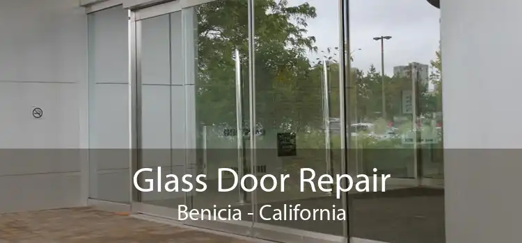 Glass Door Repair Benicia - California