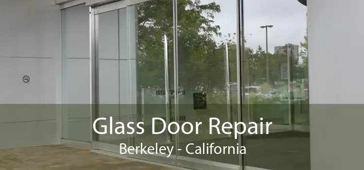 Glass Door Repair Berkeley - California