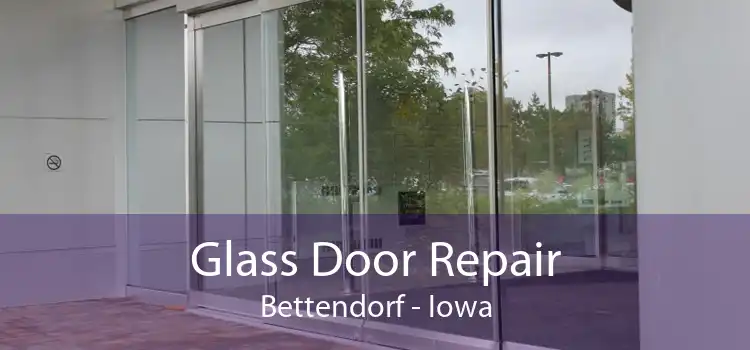 Glass Door Repair Bettendorf - Iowa