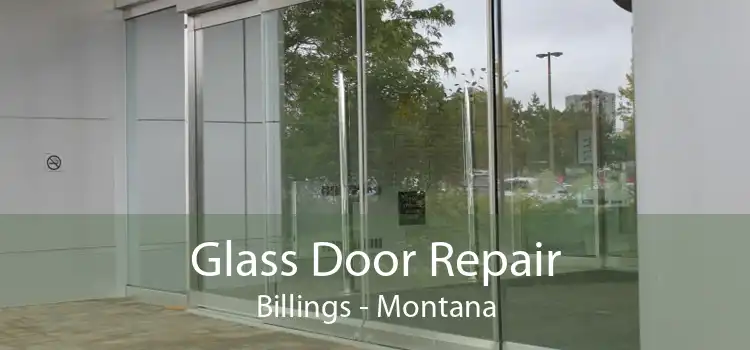 Glass Door Repair Billings - Montana