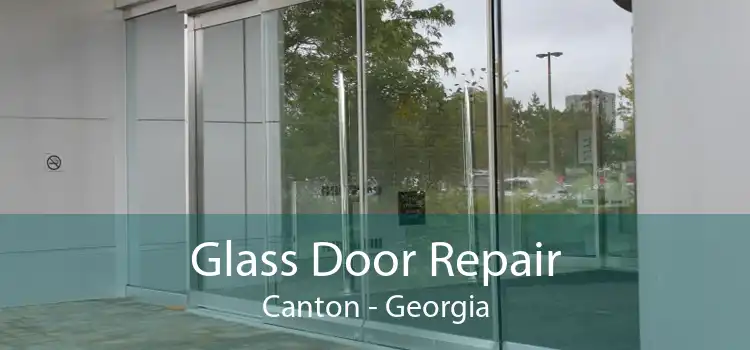 Glass Door Repair Canton - Georgia