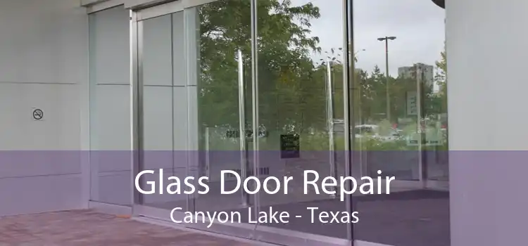 Glass Door Repair Canyon Lake - Texas