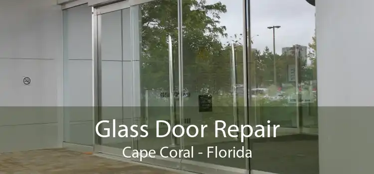 Glass Door Repair Cape Coral - Florida