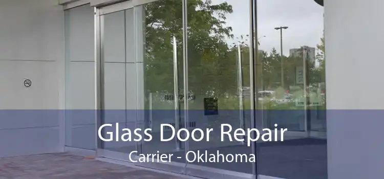 Glass Door Repair Carrier - Oklahoma