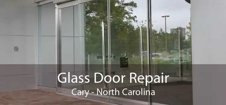 Glass Door Repair Cary - North Carolina