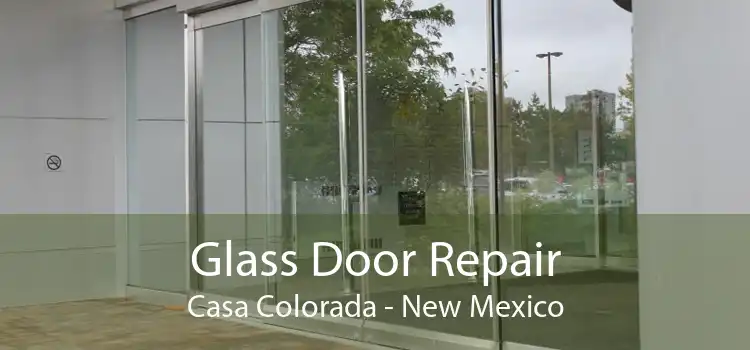 Glass Door Repair Casa Colorada - New Mexico