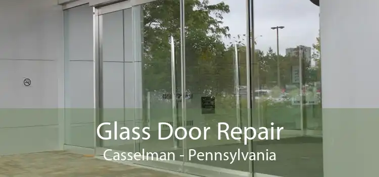 Glass Door Repair Casselman - Pennsylvania
