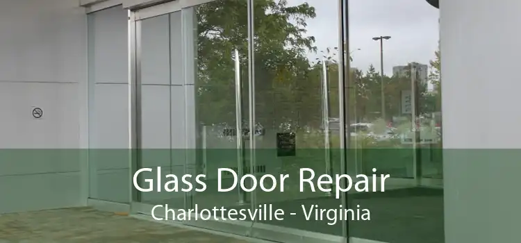 Glass Door Repair Charlottesville - Virginia