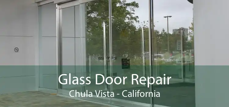 Glass Door Repair Chula Vista - California