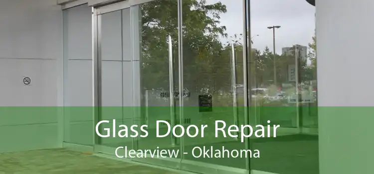 Glass Door Repair Clearview - Oklahoma