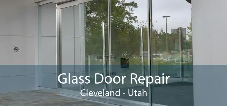 Glass Door Repair Cleveland - Utah