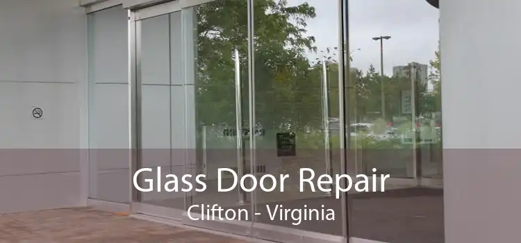 Glass Door Repair Clifton - Virginia