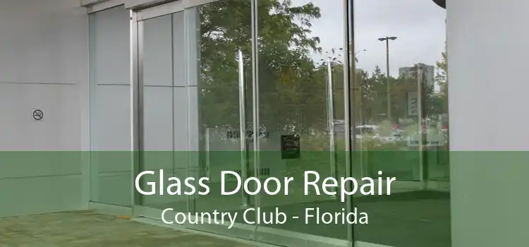 Glass Door Repair Country Club - Florida