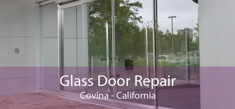 Glass Door Repair Covina - California