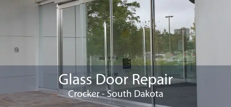 Glass Door Repair Crocker - South Dakota