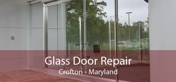 Glass Door Repair Crofton - Maryland