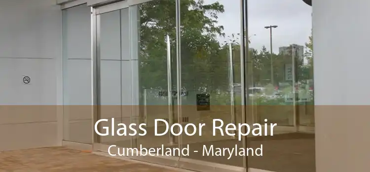 Glass Door Repair Cumberland - Maryland