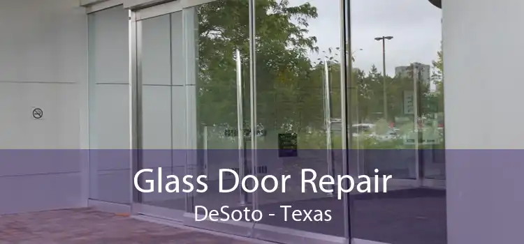Glass Door Repair DeSoto - Texas