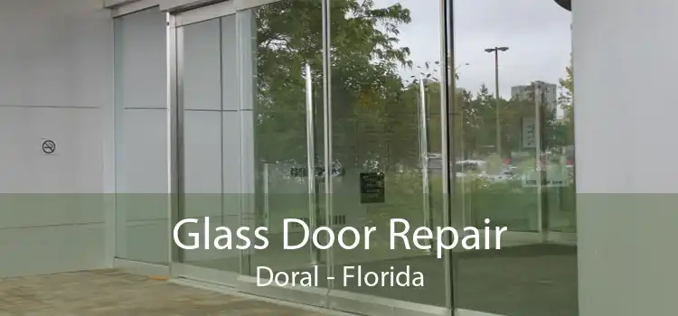 Glass Door Repair Doral - Florida