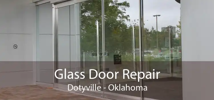 Glass Door Repair Dotyville - Oklahoma