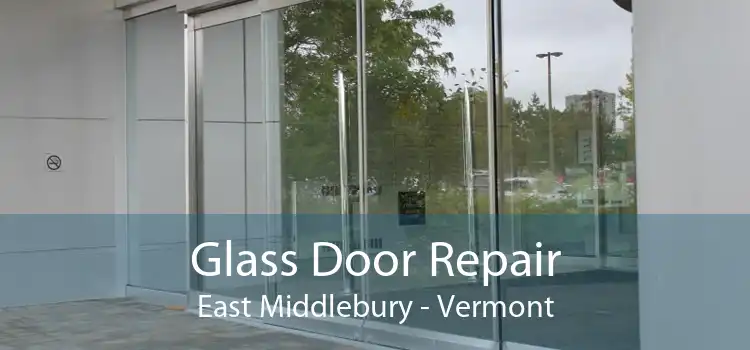 Glass Door Repair East Middlebury - Vermont