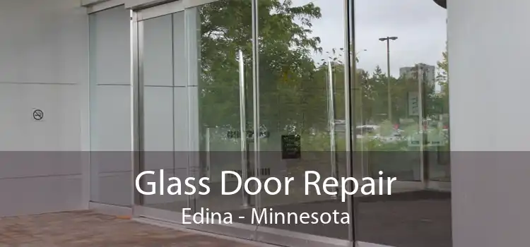 Glass Door Repair Edina - Minnesota