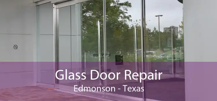 Glass Door Repair Edmonson - Texas