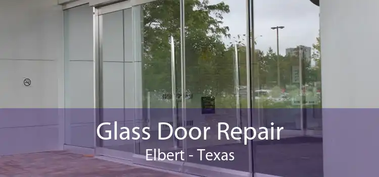 Glass Door Repair Elbert - Texas