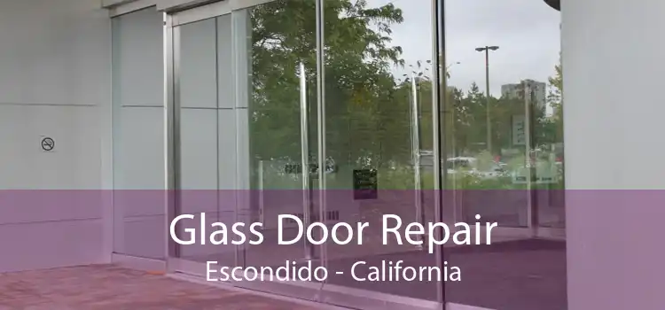 Glass Door Repair Escondido - California