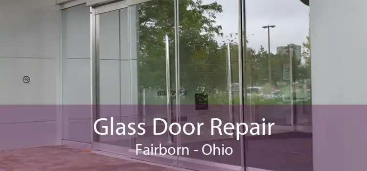 Glass Door Repair Fairborn - Ohio