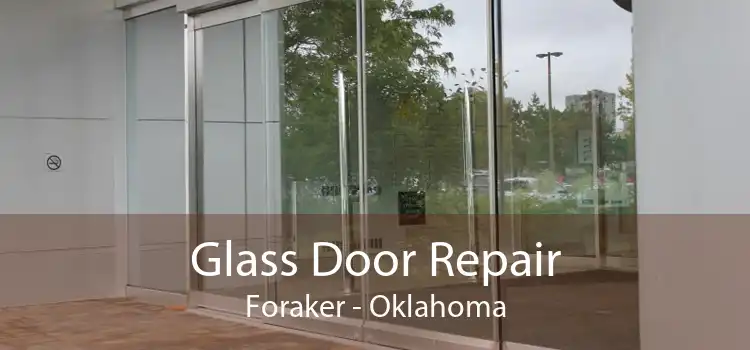 Glass Door Repair Foraker - Oklahoma