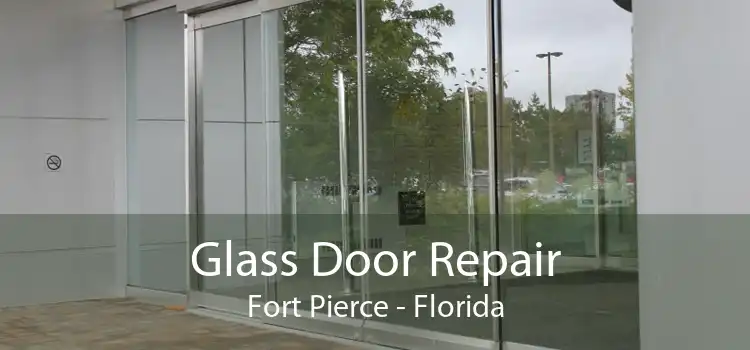 Glass Door Repair Fort Pierce - Florida