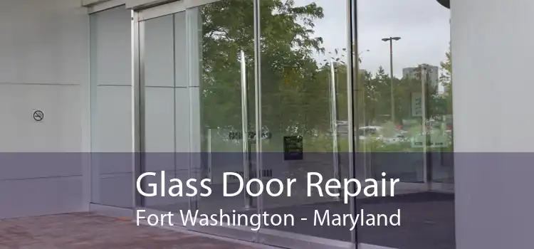 Glass Door Repair Fort Washington - Maryland